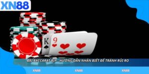 Bài Baccarat Bịp - Hướng Dẫn Nhận Biết Để Tránh Rủi Ro